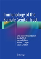 William J. Ledger, Mylonas, Ioannis Mylonas, Ernst Raine Weissenbacher, Ernst Rainer Weissenbacher, Monik Wirth... - Immunology of the Female Genital Tract