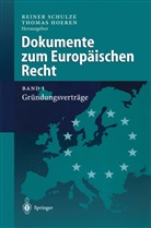 Hoeren, Hoeren, Thomas Hoeren, Reine Schulze, Reiner Schulze - Dokumente zum Europäischen Recht, 2 Tle.