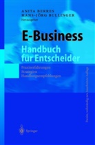 Anit Berres, Anita Berres, Bullinger, Bullinger, Hans-Jörg Bullinger - E-Business - Handbuch für Entscheider, 2 Tle.