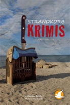 Ev Almstädt, Eva Almstädt, Monika Buttler, Jobst Schlennstedt, Jürgen Vogler, Dietlin Kreber... - Strandkorb-Krimis - Lübecker Bucht, Hohwachter Bucht