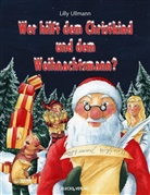 Lilly Ullmann, Michaela Frech - Wer hilft dem Christkind und dem Weihnachtsmann?
