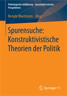 Renat Martinsen, Renate Martinsen - Spurensuche: Konstruktivistische Theorien der Politik