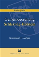 Bracke, Reime Bracker, Reimer Bracker, Deh, Klaus D Dehn, Klaus-Dieter Dehn... - Gemeindeordnung Schleswig-Holstein (GO SH), Kommentar