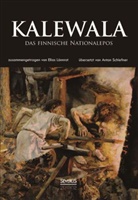 Elias Lönnrot - Kalewala, das finnische Nationalepos