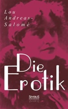 Lou Andreas-Salomé - Die Erotik