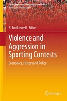 R. Todd Jewell, Todd Jewell, R Todd Jewell - Violence and Aggression in Sporting Contests