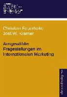 Christia Feuerhake, Christian Feuerhake, Jost W. Kramer, W Kramer, W Kramer - Ausgewählte Fragestellungen im Internationalen Marketing