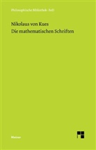 Nikolaus von Kues, Kar Bormann, Karl Bormann, Ernst Hoffmann, Paul Wilpert - Die mathematischen Schriften