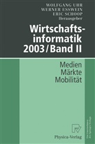 Werne Esswein, Werner Esswein, Eric Schoop, Wolfgang Uhr - Wirtschaftsinformatik 2003/Band II