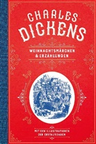 Charles Dickens - Weihnachtsmärchen und Erzählungen