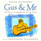 Barnab Harris, Keith Richards, Theodora Richards, Bill Shapiro, Theodora Richards - Gus and Me