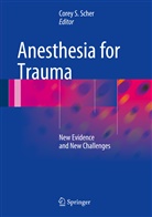 Core S Scher, Corey S Scher, Corey Scher, Corey S. Scher - Anesthesia for Trauma