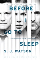 S. J. Watson - Befoere I Go to Sleep - Film Tie-in
