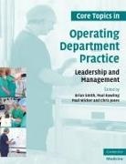 Brian Smith, Brian (Edge Hill College of Higher Educatio Smith, Brian Rawling Smith, Chris Jones, Chris (Edge Hill College of Higher Education Jones, Paul Rawling... - Core Topics in Operating Department Practice