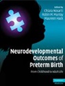Chiara Nosarti, Chiara (Institute of Psychiatry Nosarti, Chiara Murray Nosarti, Maureen Hack, Maureen (Case Western Reserve University Hack, Hack Maureen... - Neurodevelopmental Outcomes of Preterm Birth