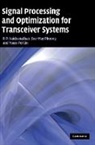 Yuan-Pei Lin, Yuan-Pei (National Chiao Tung University Lin, See-May Phoong, See-May (National Taiwan University) Phoong, P P Vaidyanathan, P. P. Vaidyanathan... - Signal Processing and Optimization for Transceiver Systems