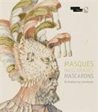 Francoise Viatte, Dominique Cordellier, Violaine Jeammet, Fran Viatte, Francoise Viatte - Masques, mascarades, mascarons