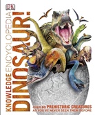 DK, Darren Naish, John Woodward - Knowledge Encyclopedia Dinosaur!