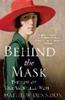 Matthew Dennison, Dennison Matthew - Behind the Mask