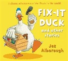 Jez Alborough, Alborough Jez - Fix-It Duck and Other Stories
