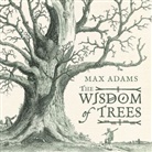 Max Adams, Adams Max - Wisdom of Trees