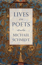 Michael Schmidt, Schmidt Michael - Lives of the Poets