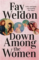 Fay Weldon, Weldon Fay - Down Among the Women