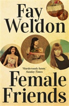Fay Weldon, Weldon Fay - Female Friends