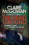 Claire McGowan, McGowan Claire - The Dead Ground