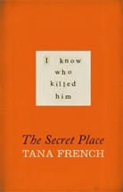 Tana French - Secret Place