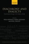Paola Beninca, Paola (Professor of Linguistics Beninca, Paola Ledgeway Beninca, Adam Ledgeway, Nigel Vincent, Paola Beninca... - Diachrony and Dialects