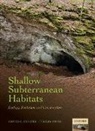 David C. Culver, David C. (Professor Culver, David C. Pipan Culver, Tanja Pipan, Tanja (Research Advisor Pipan, Pipan Tanja - Shallow Subterranean Habitats