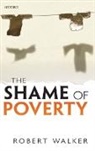 Walker, Robert Walker, Robert (Professor of Social Policy and Fel Walker, Robert (Professor of Social Policy and Fellow of Green Templeton College Walker - Shame of Poverty