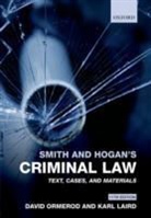 Karl Laird, David Ormerod, David (Professor) Laird Ormerod, David Laird Ormerod, Professor David Ormerod, Professor David Laird Ormerod - Smith and Hogan''s Text, Cases, and Materials on Criminal Law
