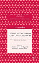 Heron Hruby a Et Al, Alison Landon-Hays Heron-Hruby, Kenneth A Loparo, Aliso Heron Hruby, Alison Heron Hruby, A. Heron Hruby... - Digital Networking for School Reform