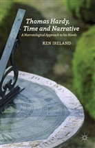 K Ireland, K. Ireland, Ken Ireland - Thomas Hardy, Time and Narrative