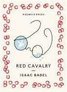 I. Babel, Isaac Babel, Babel Isaac, Boris Dralyuk - Red Cavalry