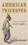 Emily Zobel Marshall, Emily Zobel Marshall - American Trickster Trauma Tradpb