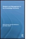 Peter Liesch, Peter (University of Queensland Liesch, Bernard McKenna, Bernard (University of Queensland McKenna, David Rooney, David (University of Queensland Rooney... - Wisdom and Management in the Knowledge Economy