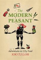 Jojo Tulloh - The Modern Peasant