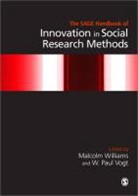 Malcolm Williams, Malcolm Williams, Malcolm Vogt Williams, Vogt, W. (William) Paul Vogt, W. (William) Paul Paul Vogt... - Sage Handbook of Innovation in Social Research Methods