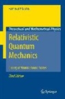 Hartmut Pilkuhn, Hartmut M Pilkuhn - Relativistic Quantum Mechanics: Theory of Atomic Bound States
