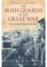 Rudyard Kipling, Rudyard Kipling - The Irish Guards in the Great War