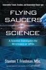 Stanton T Friedman, Stanton T. Friedman, Stanton T. (Stanton T. Friedman) Friedman - Flying Saucers and Science