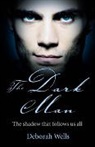 Deborah Wells, Wells Deborah - Dark Man, The