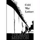 Thomas Merton, Christine M. Bochen, William H. Shannon - Cold war letters