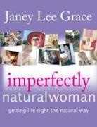 Janey Lee Grace, Janey Lee Grace - Imperfectly natural woman