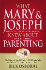Rick Osborne, Rick Osbourne - What Mary & Joseph Knew About Parenting: