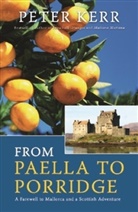 Peter Kerr - From Paella to Porridge: