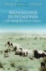 Julias Beerbohm, Julius Beerbohm - Wanderings in Patagonia: Life Among the Ostrich-Hunters